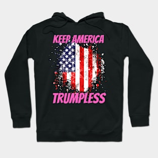 Keep America Trumpless ny -Trump Hoodie